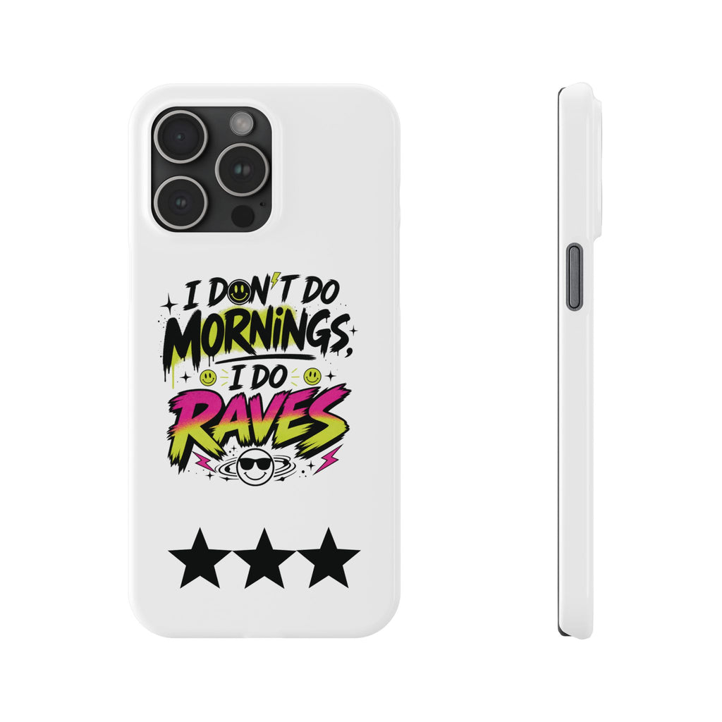 PHILIA — Do Raves Phone Case | EDM Festival Slim Cover