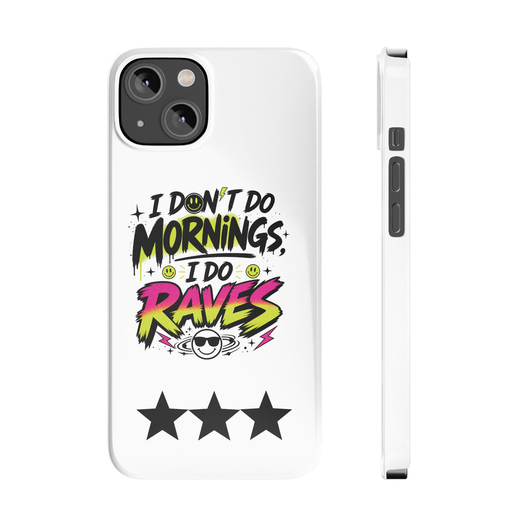 PHILIA — Do Raves Phone Case | EDM Festival Slim Cover